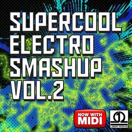 Supercool Electro Smashup Vol.2 WAV MiDi