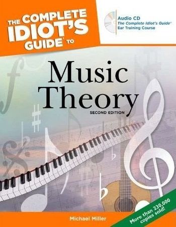The Complete Idiot's Guide to Music Theory 2nd Edition