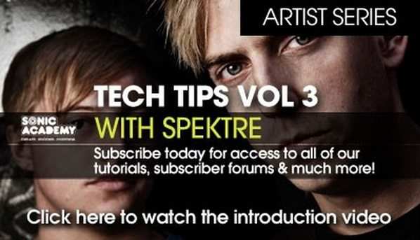Artist Series Tech Tips with Spektre Vol.3 TUTORiAL