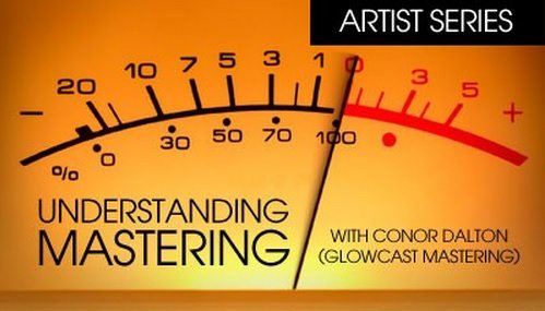 Artist Series Understanding Mastering TUTORIAL