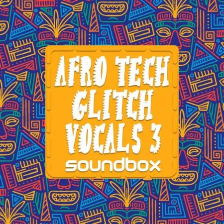 Afro Tech Glitch Vocals 3 WAV-FANTASTiC