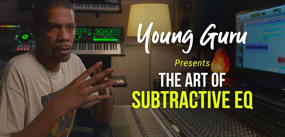The Art of Subtractive EQ with Young Guru TUTORiAL